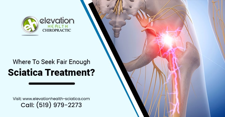 Where To Seek Fair Enough Sciatica Treatment?