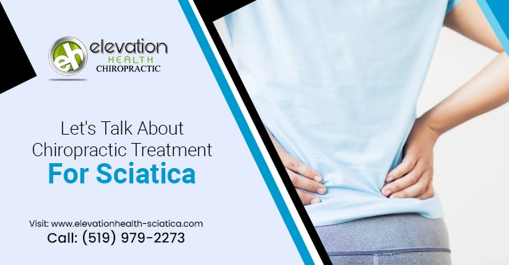 Let’s Talk About Chiropractic Treatment For Sciatica