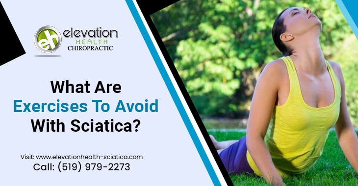 What Are Exercises To Avoid With Sciatica?