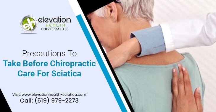 Precautions To Take Before Chiropractic Care For Sciatica
