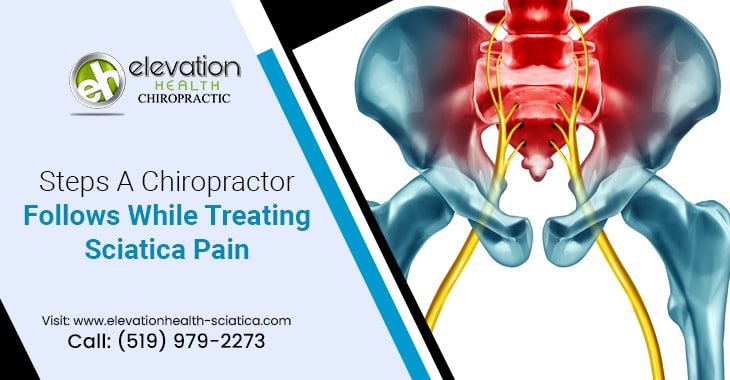 Steps A Chiropractor Follows While Treating Sciatica Pain